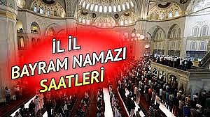 İl İl Ramazan Bayramı Namaz Saatleri