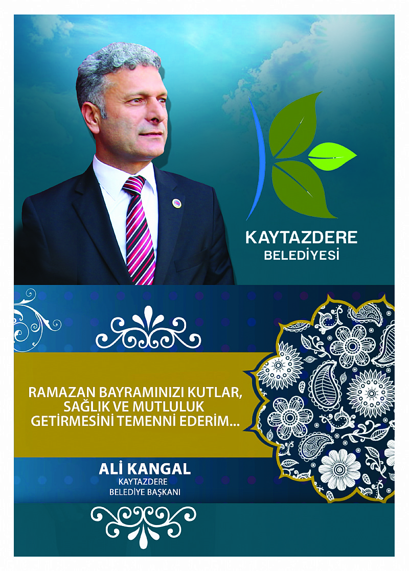 Kaytazdere Belediye Başkanı Ali Kangal ın Ramazan Bayramı Mesajı