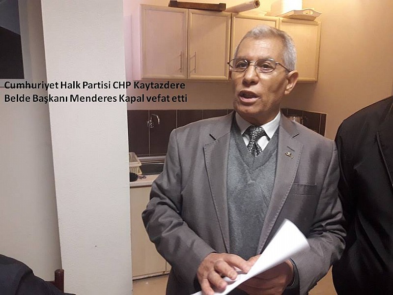 Başkan Menderes Kapal vefat etti	