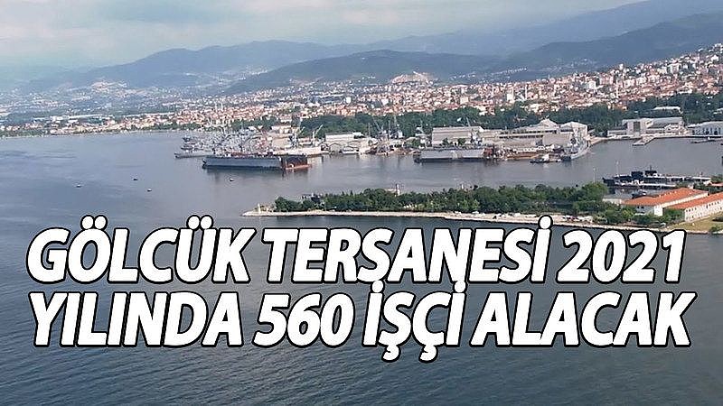  Gölcük Tersanesi 560 işçi alacak