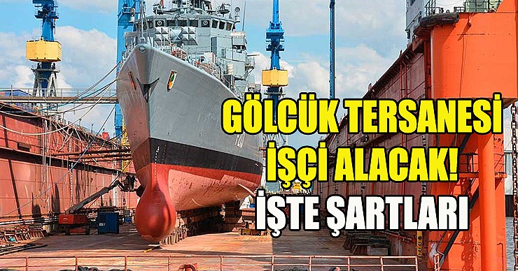 Gölcük Tersane Komutanlığına İşçi Alınacak