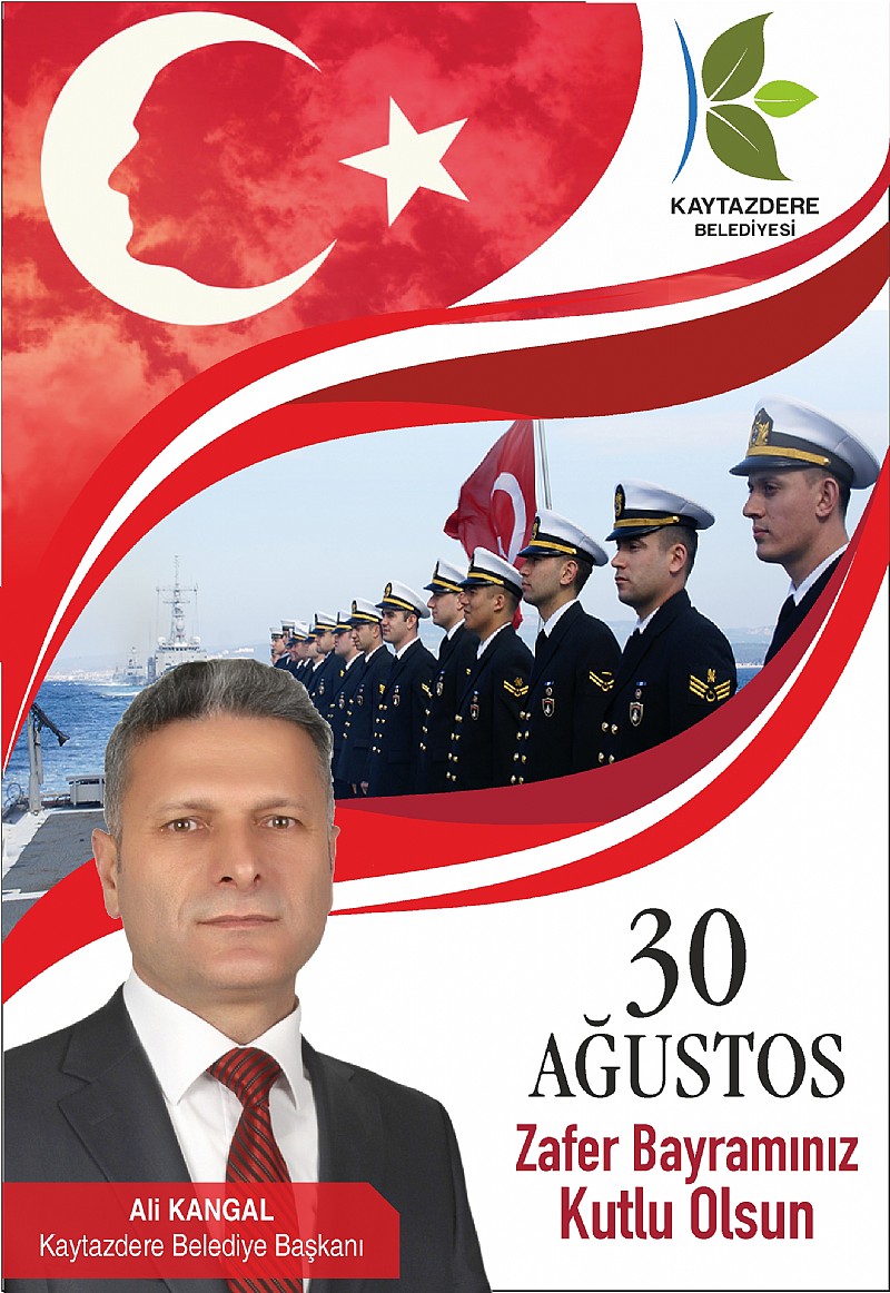 Kaytazdere Belediye Başkanı Ali Kangal'dan 30 Ağustos Zafer Bayramı mesajı	