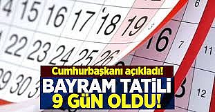 Kurban Bayramı tatili 9 gün oldu