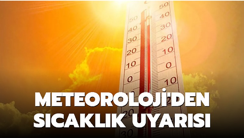 Meteorolojiden  sıcaklık uyarısı