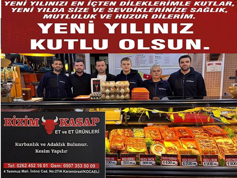 KARAMÜRSEL –BİZİM KASAP  “ YENİ YILINIZ KUTLU OLSUN “