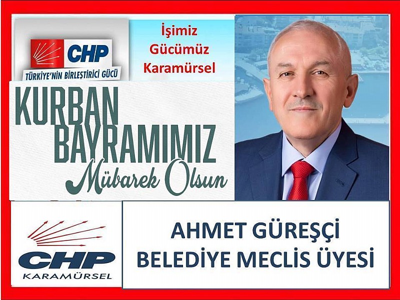 CHP Karamürsel Belediye Meclis Üyesi Ahmet Güreşçi “ Kurban Bayramınız Mübarek Olsun “