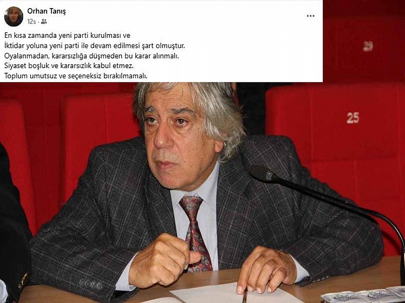 Karamürselli Orhan Tanış: “Yeni parti kurulması şart”