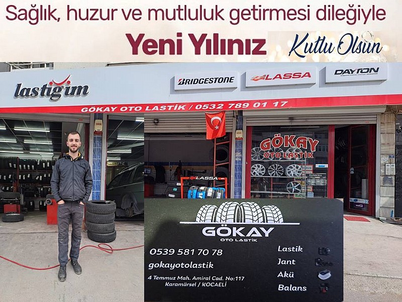KARAMÜRSEL GÖKAY OTO LASTİK “ YENİ YILINIZ KUTLU OLSUN “
