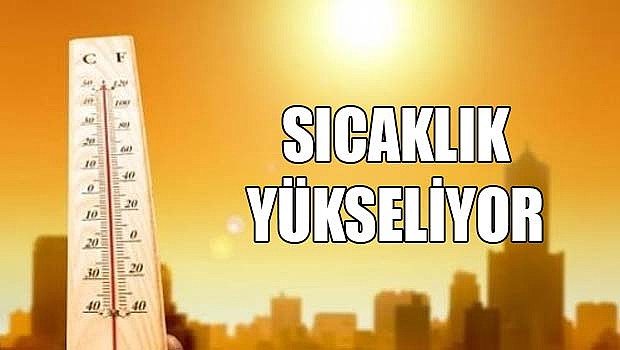 Hava sıcaklıkları daha da yükseliyor