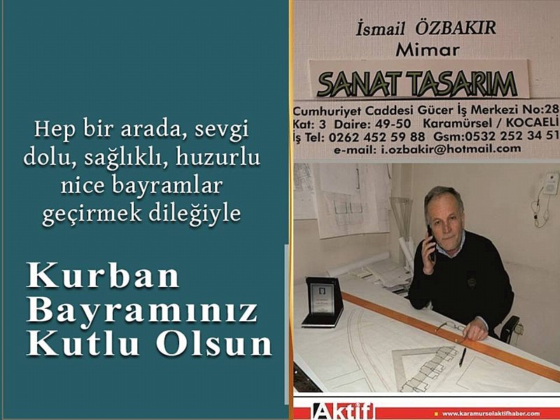 Mimar İsmail Özbakır “ Kurban Bayramınız Mübarek Olsun “
