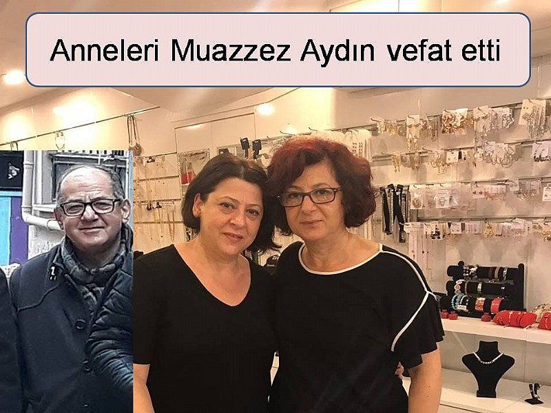 Muazzez Aydın vefat etti	