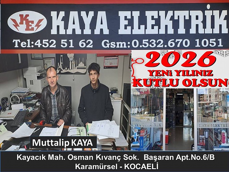 KAYA ELEKTRİK-MUTTALİP KAYA “ YENİ YILINIZ KUTLU OLSUN “