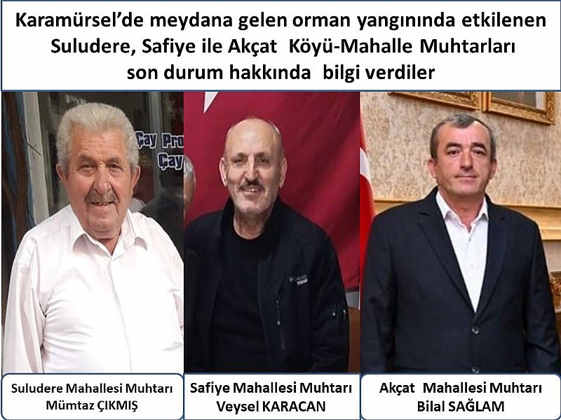 Karamürsel’in yangınzede muhtarları, orman yangının 2. gününde mahallelerin durumlarını anlattılar