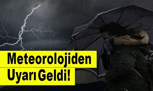 Yağışlar gece saatlerinde kuvvetini arttıracak!