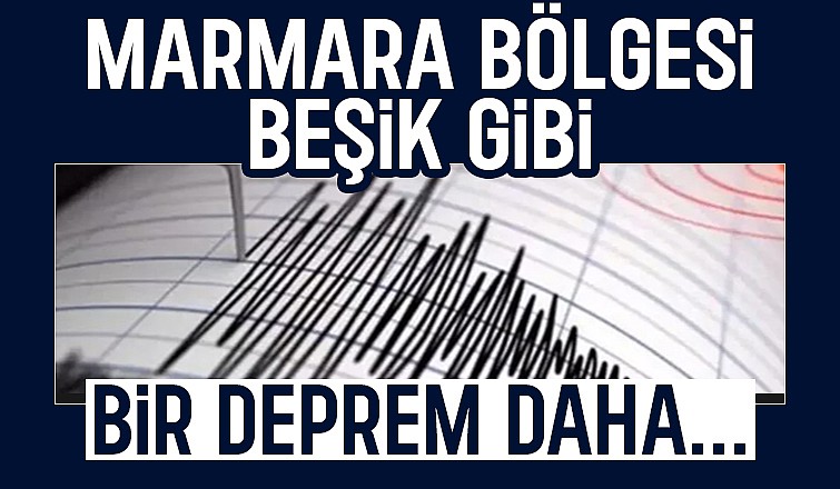 Marmara'da bir deprem daha