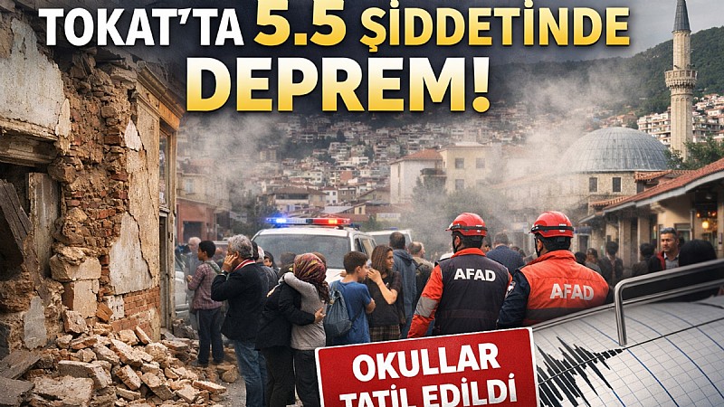 Tokat'ta 5.5 büyüklüğünde deprem!