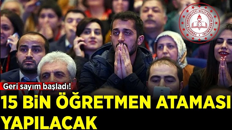 15 bin öğretmen ataması yapıldı	
