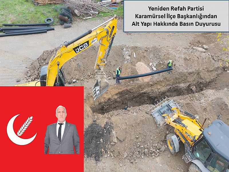 Yeniden Refah Partisi Karamürsel İlçe Başkanlığından Alt Yapı Hakkında Basın Duyurusu